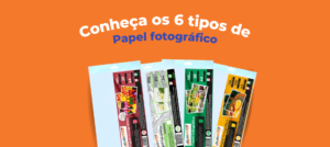 conheça-os-6-tipos-de-papel-fotografico